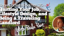 Quitting Your Job, Lifestyle Design, and Being a Traveling Landlord with Paula Pant  BP Podcast 035 35