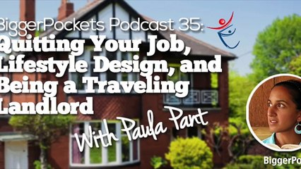 Quitting Your Job, Lifestyle Design, and Being a Traveling Landlord with Paula Pant  BP Podcast 035 35