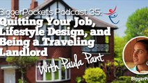 Quitting Your Job, Lifestyle Design, and Being a Traveling Landlord with Paula Pant  BP Podcast 035 37