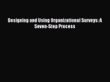 Read Designing and Using Organizational Surveys: A Seven-Step Process Ebook Free