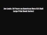 PDF Joe Louis: 50 Years an American Hero (G K Hall Large Print Book Series) Ebook