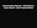 Download Gimnasia Ritmica Deportiva - 1000 Ejercicios y Juegos (Deporte / Sports) (Spanish