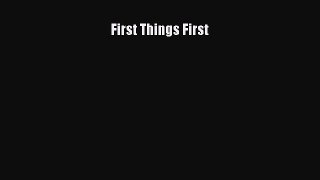 Read First Things First Ebook Free