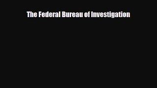 Download ‪The Federal Bureau of Investigation Ebook Online