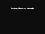 Read ‪Outlaws Mobsters & Crooks Ebook Free