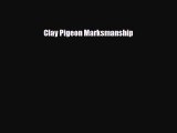 Download Clay Pigeon Marksmanship PDF Book Free