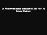 PDF US Winchester Trench and Riot Guns and other US Combat Shotguns Free Books