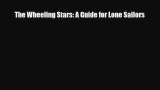 Download The Wheeling Stars: A Guide for Lone Sailors Ebook