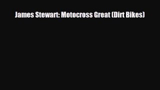 PDF James Stewart: Motocross Great (Dirt Bikes) Read Online