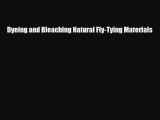 PDF Dyeing and Bleaching Natural Fly-Tying Materials Ebook
