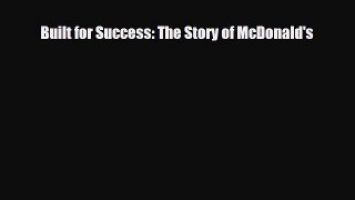 Read ‪Built for Success: The Story of McDonald's Ebook Free