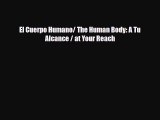 Download ‪El Cuerpo Humano/ The Human Body: A Tu Alcance / at Your Reach Ebook Online