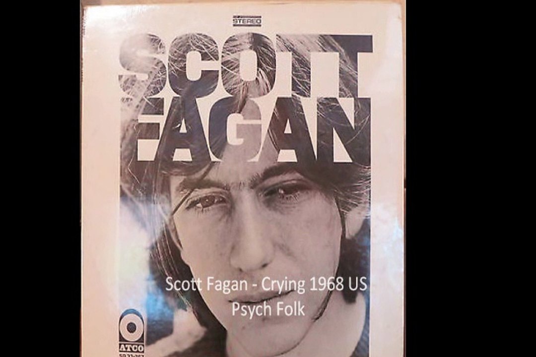 Scott Fagan "Crying" 1968 US Psych Folk