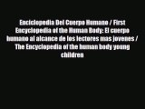Read ‪Enciclopedia Del Cuerpo Humano / First Encyclopedia of the Human Body: El cuerpo humano