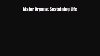 Read ‪Major Organs: Sustaining Life PDF Free