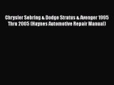 Read Chrysler Sebring & Dodge Stratus & Avenger 1995 Thru 2005 (Haynes Automotive Repair Manual)