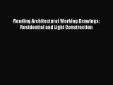 [Download] Reading Architectural Working Drawings: Residential and Light Construction# [PDF]