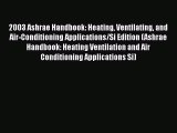 [PDF] 2003 Ashrae Handbook: Heating Ventilating and Air-Conditioning Applications/Si Edition