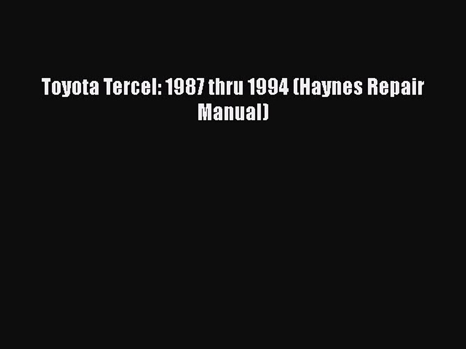 Download Toyota Tercel: 1987 thru 1994 (Haynes Repair Manual) PDF Free