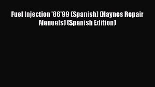 Download Fuel Injection '86'99 (Spanish) (Haynes Repair Manuals) (Spanish Edition) PDF Free