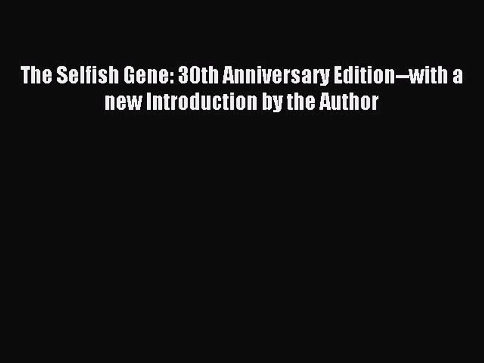 Read The Selfish Gene: 30th Anniversary Edition--with a new Introduction by the Author Ebook