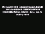 [PDF] [ McGraw-Hill El GED En Espanol (Spanish English) [ MCGRAW-HILL EL GED EN ESPANOL (SPANISH#