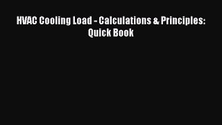 [Download] HVAC Cooling Load - Calculations & Principles: Quick Book# [Read] Full Ebook