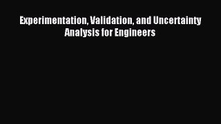 Read Experimentation Validation and Uncertainty Analysis for Engineers Ebook Free