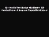 Download 3D Scientific Visualization with Blender (IOP Concise Physics: A Morgan & Claypool