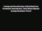 Read Ecology and Classification of North American Freshwater Invertebrates Third Edition (Aquatic
