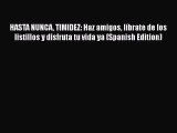 PDF HASTA NUNCA TIMIDEZ: Haz amigos líbrate de los listillos y disfruta tu vida ya (Spanish