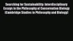 Read Searching for Sustainability: Interdisciplinary Essays in the Philosophy of Conservation