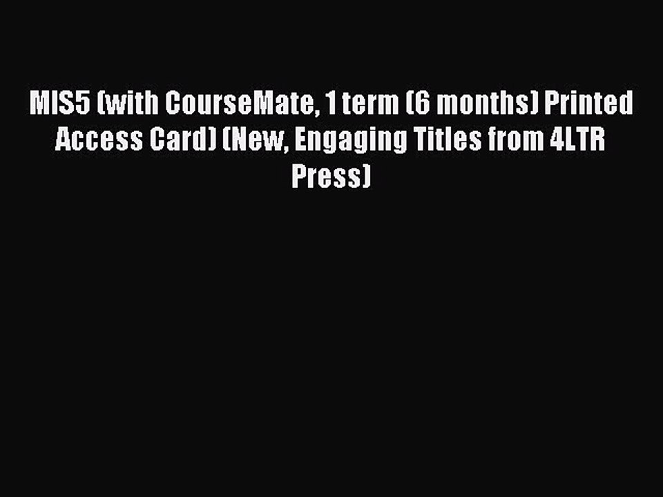 Read MIS5 (with CourseMate 1 term (6 months) Printed Access Card) (New Engaging Titles from
