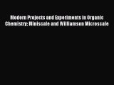 Download Modern Projects and Experiments in Organic Chemistry: Miniscale and Williamson Microscale