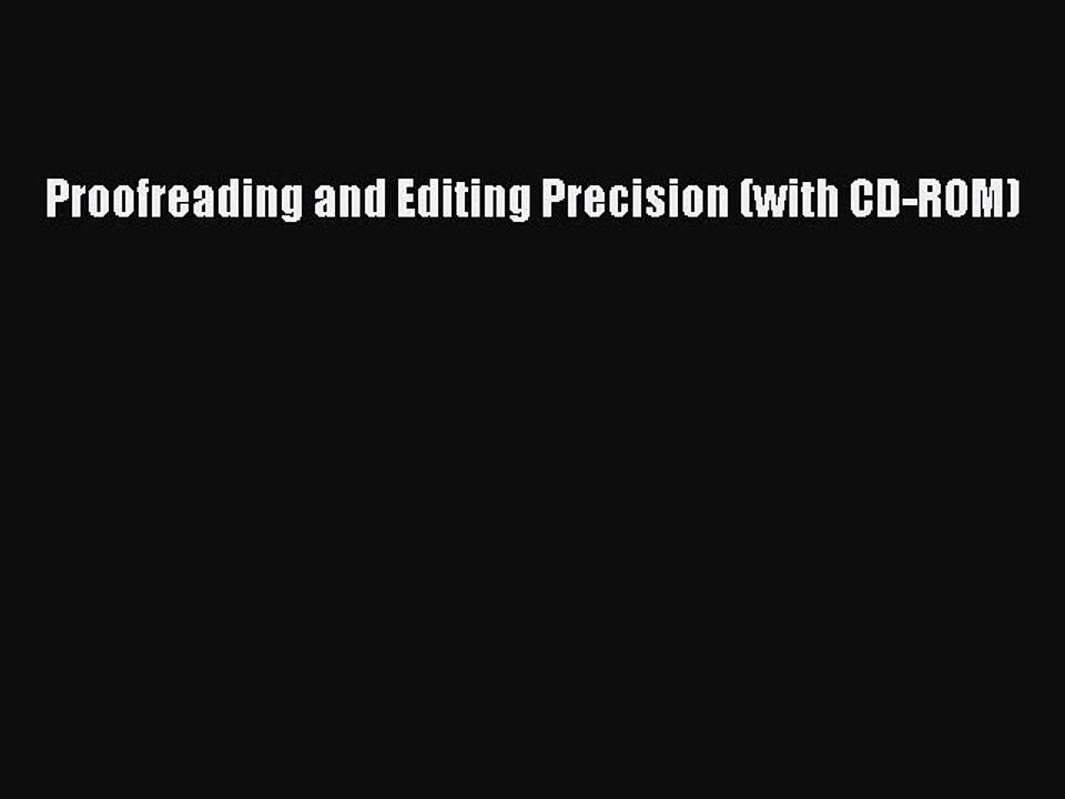 Read Proofreading and Editing Precision (with CD-ROM) Ebook Free