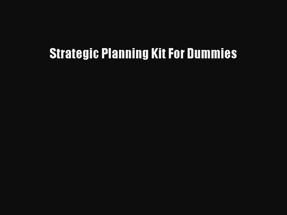 Read Strategic Planning Kit For Dummies Ebook Free