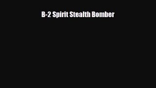 Read ‪B-2 Spirit Stealth Bomber Ebook Free