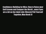 Download Confidence Building for Mice: How to Raise your Self Esteem and Conquer the World