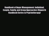 PDF Handbook of Anger Management: Individual Couple Family and Group Approaches (Haworth Handbook