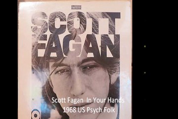Scott Fagan  "In Your Hands" 1968 US Psych Folk