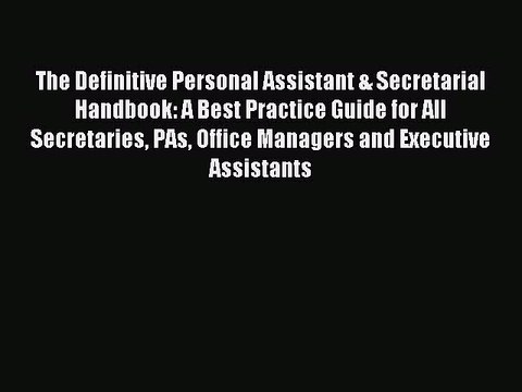 Read The Definitive Personal Assistant & Secretarial Handbook: A Best Practice Guide for All