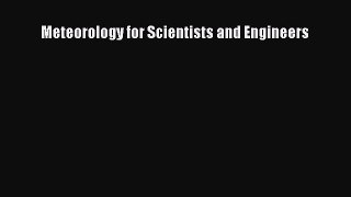 Read Meteorology for Scientists and Engineers Ebook Free