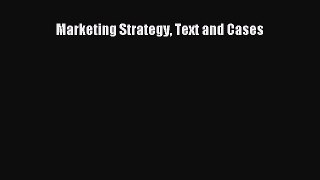 Read Marketing Strategy Text and Cases PDF Free