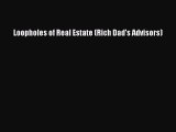 Download Loopholes of Real Estate (Rich Dad's Advisors) Ebook Free