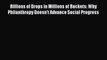 [PDF] Billions of Drops in Millions of Buckets: Why Philanthropy Doesn't Advance Social Progress