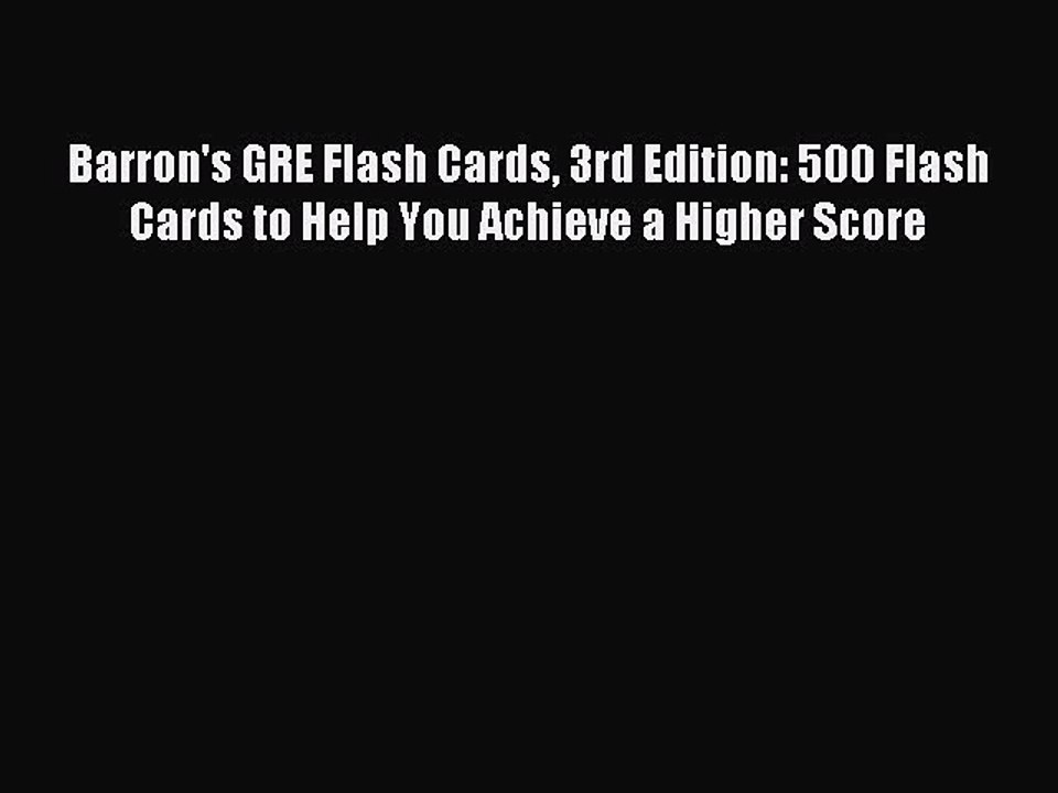 Read Barron's GRE Flash Cards 3rd Edition: 500 Flash Cards to Help You Achieve a Higher Score
