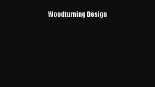 Download Woodturning Design Free Books
