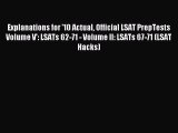 Read Explanations for '10 Actual Official LSAT PrepTests Volume V': LSATs 62-71 - Volume II: