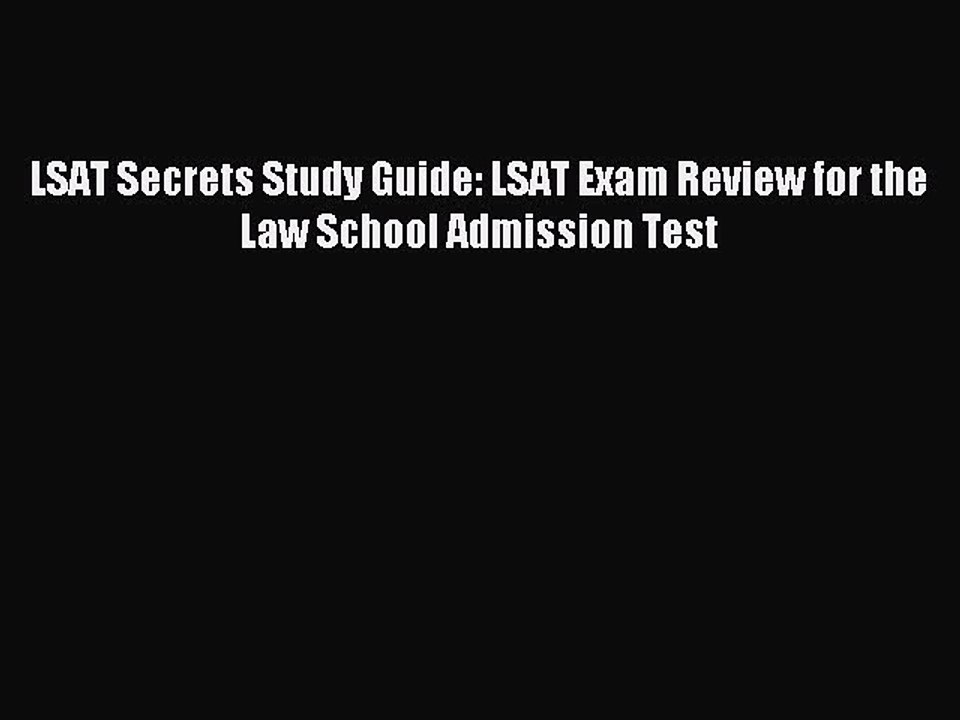 Read LSAT Secrets Study Guide: LSAT Exam Review for the Law School Admission Test Ebook Free