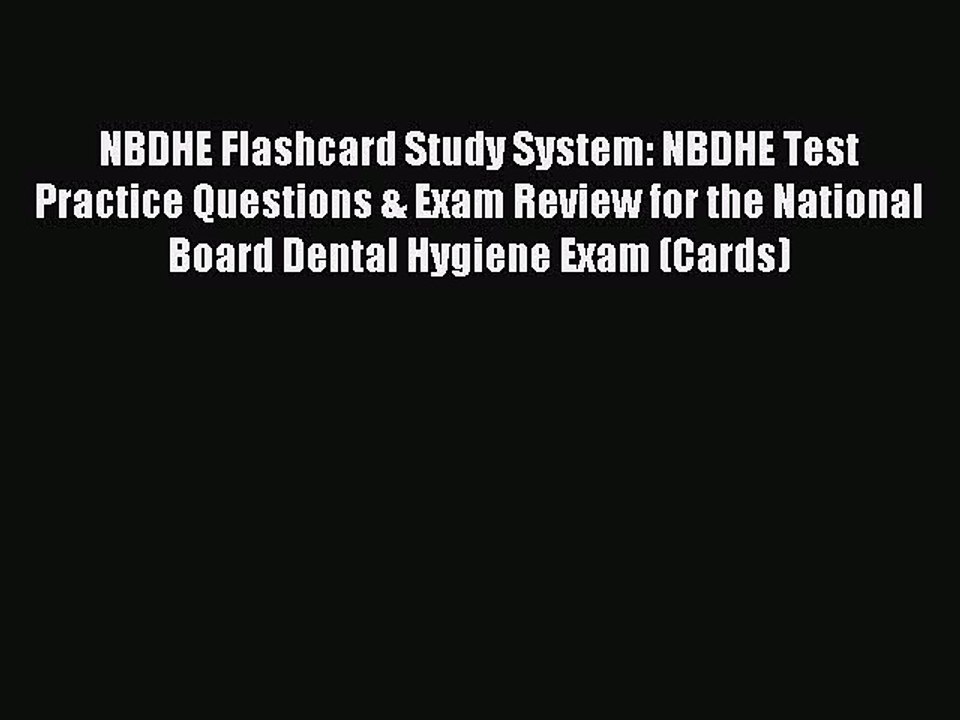 Read NBDHE Flashcard Study System: NBDHE Test Practice Questions & Exam Review for the National